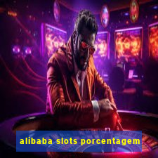 alibaba slots porcentagem